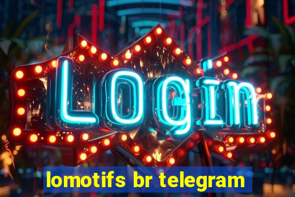 lomotifs br telegram